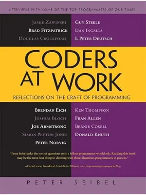Coders at Work: Reflections on the Craft of Programming